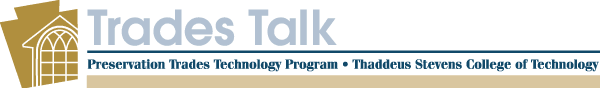 Trades Talk, Preservation Trades Technology Program, Thaddeus Stevens College of Technology